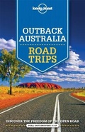 Cover: Lonely Planet Outback Australia Road Trips - Lonely Planet Publications
