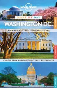Abbildung von: Lonely Planet Make My Day Washington DC - Lonely Planet Publications