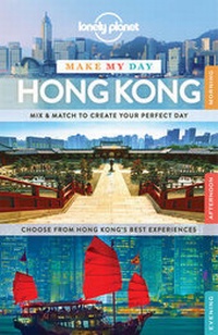 Abbildung von: Lonely Planet Make My Day Hong Kong - Lonely Planet Publications