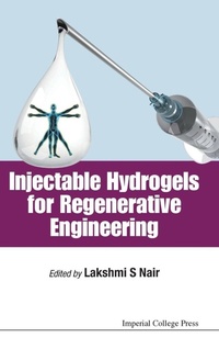 Enlarge image Cover: Injectable Hydrogels For Regenerative Engineering - Imperial College Press