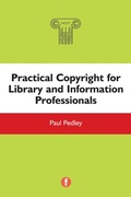 Cover: Practical Copyright for Library and Information Professionals - Facet Publishing
