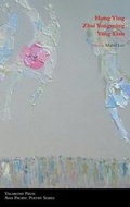 Cover: Poems of Hong Ying, Zhai Yongming & Yang Lian - Vagabond Press