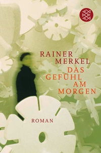 Enlarge image Cover: Das Gefühl am Morgen - Fischer Taschenbuch