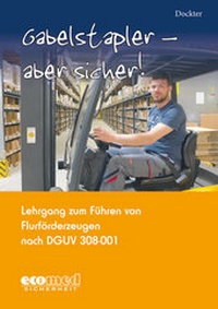 Abbildung von: Gabelstapler - aber sicher! - ecomed Storck
