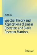 Cover: Spectral Theory and Applications of Linear Operators and Block Operator Matrices - Springer