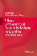 Cover: A Neuro-Psychoanalytical Dialogue for Bridging Freud and the Neurosciences - Springer