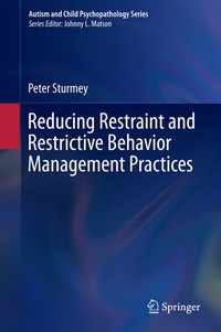 Enlarge image Cover: Reducing Restraint and Restrictive Behavior Management Practices - Springer