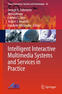 Enlarge image Cover: Intelligent Interactive Multimedia Systems and Services in Practice - Springer