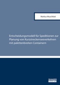 Cover: Entscheidungsmodell f&uuml;r Speditionen zur Planung von Kurzstreckenseeverkehren mit palettenbreiten Containern - Shaker