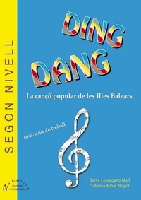 Abbildung von: Ding dang : la canço popular de les Illes Balears : una eina de treball, segon nivell - Documenta Balear S.L.