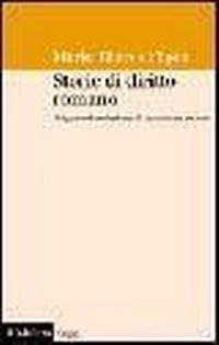 Abbildung von: Storie di diritto romano. Origine ed evoluzione di un sistema sociale - Saggi;Il Mulino