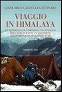 Abbildung von: Viaggio in Himalaya. Un agnostico, un comunista, un cattolico discutono durante un'ascensione nelle montagne dell'Hindu Kush - L' eco;Marietti 1820