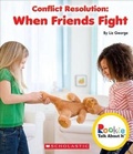 Cover: Conflict Resolution: When Friends Fight (Rookie Talk about It) - C. Press/F. Watts Trade
