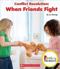 Enlarge image Cover: Conflict Resolution: When Friends Fight (Rookie Talk about It) - C. Press/F. Watts Trade