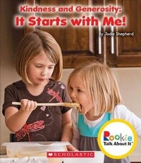 Enlarge image Cover: Kindness and Generosity: It Starts with Me! (Rookie Talk about It) - C. Press/F. Watts Trade