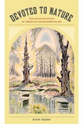 Cover: Devoted to Nature - University of California Press