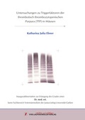 Cover: Untersuchungen zu Triggerfaktoren der thrombotisch thrombozytopenischen Purpura (TTP) in M&auml;usen - VVB Laufersweiler Verlag