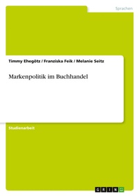 Abbildung von: Markenpolitik im Buchhandel - GRIN Verlag
