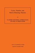 Cover: Cycles, Transfers, and Motivic Homology Theories - Princeton University Press