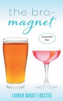 Cover: The Bro-Magnet - Diversion Books