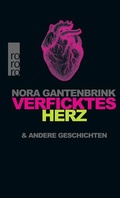Cover: Verficktes Herz - Rowohlt Taschenbuch