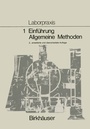 Cover: Laborpraxis Bd 1: Einführung, Allgemeine Methoden - Birkhäuser