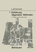 Cover: Laborpraxis Bd 1: Einf&uuml;hrung, Allgemeine Methoden - Birkh&auml;user