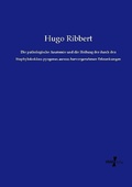 Cover: Die pathologische Anatomie und die Heilung der durch den Staphylokokkus pyogenes aureus hervorgerufenen Erkrankungen - Vero Verlag