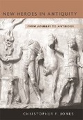 Cover: New Heroes in Antiquity - Harvard University Press