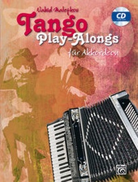 Abbildung von: Tango Play-alongs / Vahid Matejkos Tango Play-alongs für Akkordeon - Alfred Music Publishing