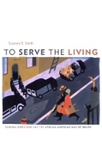 Enlarge image Cover: To Serve the Living - The Belknap Press