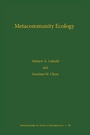 Cover: Metacommunity Ecology - Princeton University Press