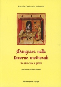 Abbildung von: Mangiare nelle taverne medievali. Tra cibo, vino e giochi - Media aetas;Penne & Papiri