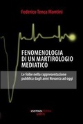 Cover: Fenomenologia di un martirologio mediatico. Le foibe nella rappresentazione pubblica dagli anni Novanta ad oggi - Resistenzastorica;Kappa Vu