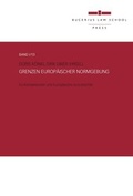 Cover: Grenzen europ&auml;ischer Normgebung - Bucerius Law School
