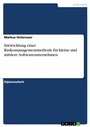 Cover: Entwicklung einer Risikomanagementmethode f&uuml;r kleine und mittlere Softwareunternehmen - GRIN Verlag