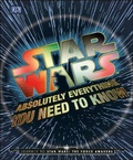Cover: Star Wars Absolutely Everything You Need To Know - DK Children