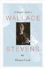 Cover: A Reader's Guide to Wallace Stevens - Princeton University Press