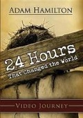 Cover: 24 Hours That Changed the World: Small-group DVD - Abingdon Press