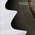 Cover: The Birth of the 787 Dreamliner - Andrews McMeel Publishing
