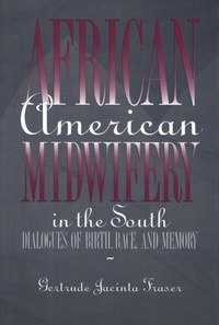 Abbildung von: African American Midwifery in the South - Harvard University Press
