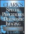Cover: Clark's Special Procedures in Diagnostic Imaging - Hodder Arnold