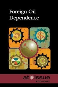 Abbildung von: Foreign Oil Dependence - Greenhaven Publishing