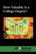 Cover: How Valuable Is a College Degree? - Greenhaven Press