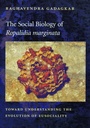 Cover: The Social Biology of <i>Ropalidia marginata</i> - Harvard University Press