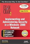 Cover: MCSA/MCSE Implementing and Administering Security in a Windows 2000 Network Exam Cram 2 (Exam Cram 70-214) - Pearson It Certification