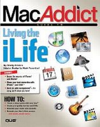 Enlarge image Cover: MacAddict Guide to Living the iLife - Que Corporation,U.S.