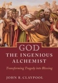Cover: God the Ingenious Alchemist - Morehouse Publishing