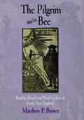 Cover: The Pilgrim and the Bee - University of Pennsylvania Press