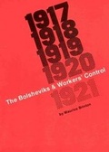Cover: Bolsheviks and Workers Control - Black Rose Books